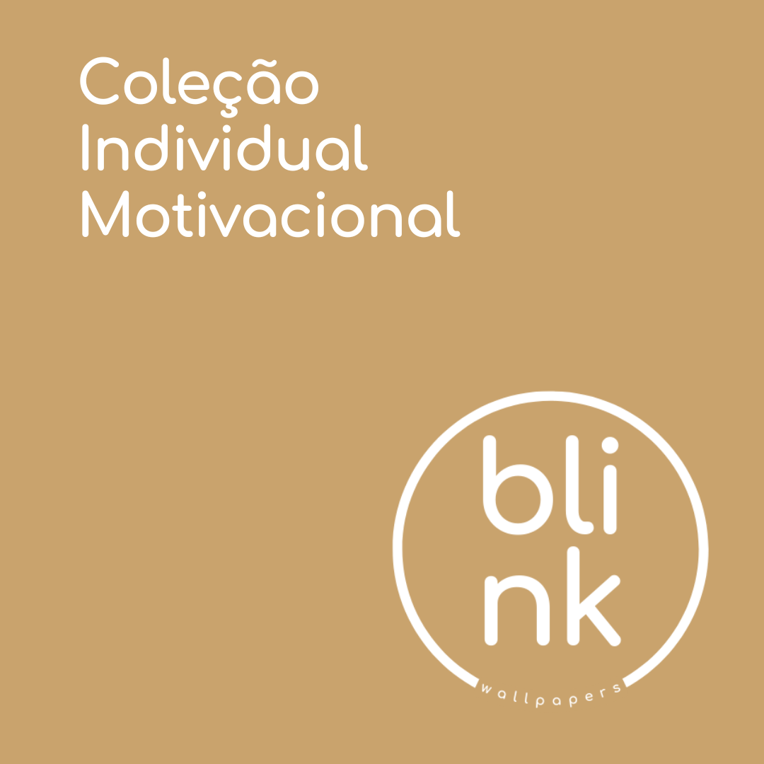 Wallpaper - Coleção Individual - Motivacional